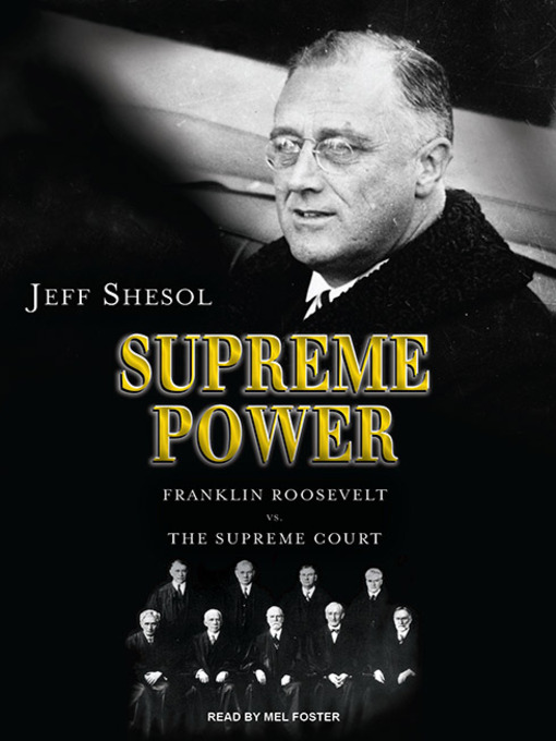 Title details for Supreme Power by Jeff Shesol - Wait list